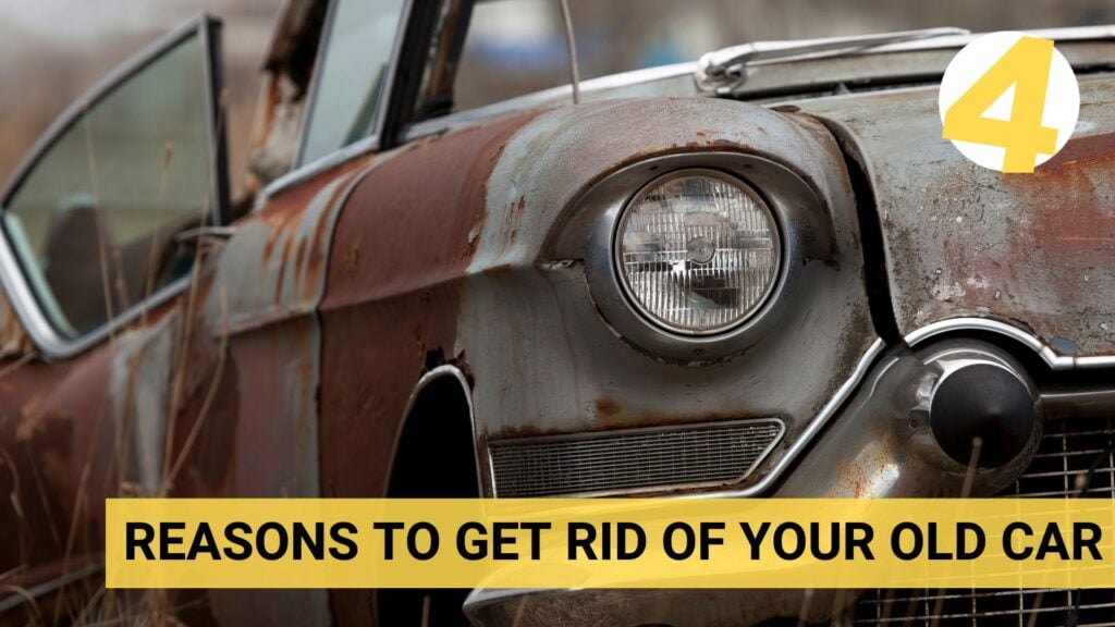 reasons to get rid of your old car