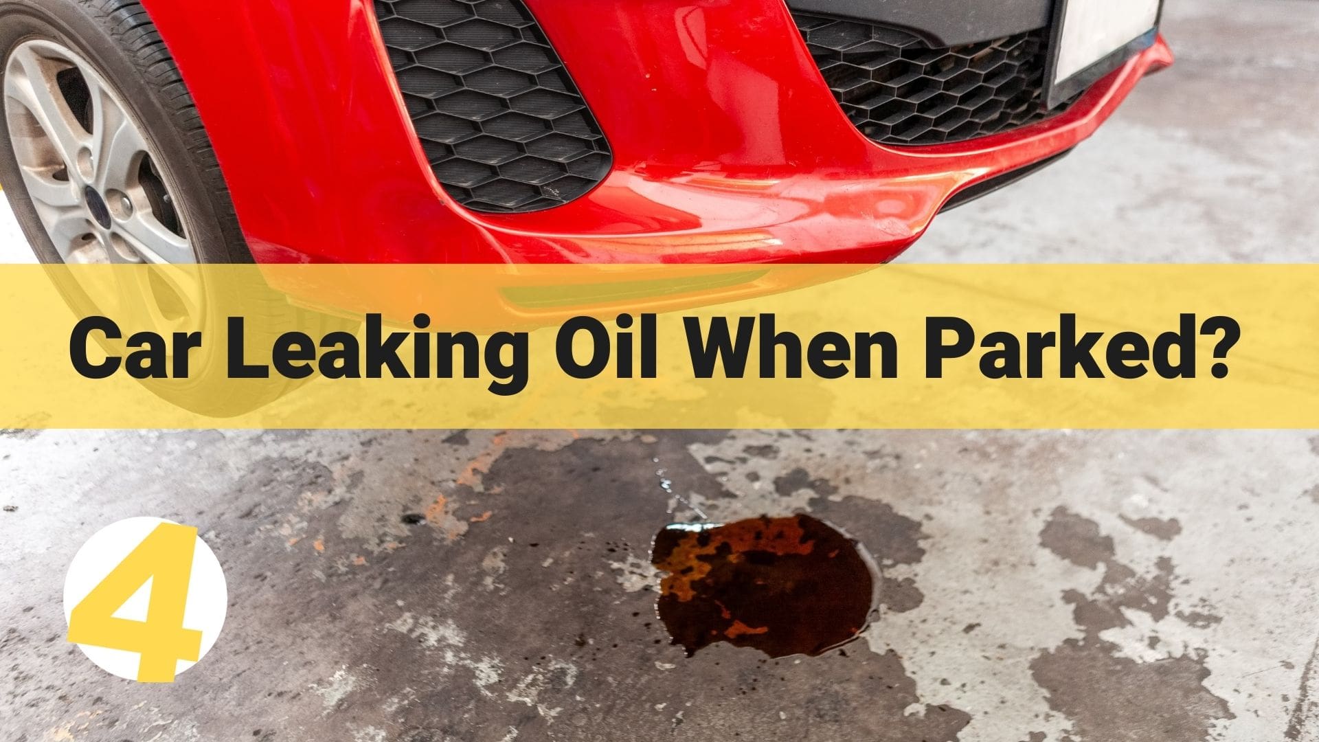 car leaking oil when parked what to do