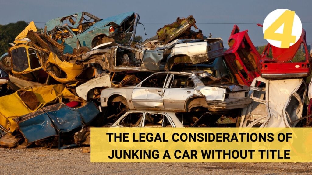 the legal considerations of junking a car without title