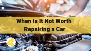 when is it not worth repairing a car