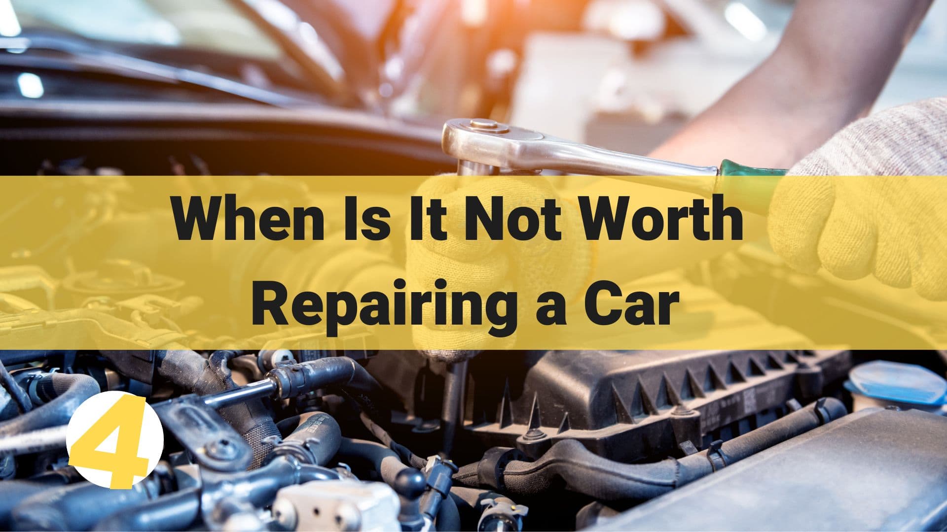 when is it not worth repairing a car